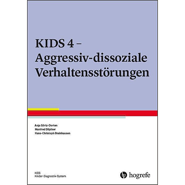 Aggressiv-dissoziale Verhaltensstörungen, Anja Görtz-Dorten, Manfred Döpfner, Hans-Christoph Steinhausen