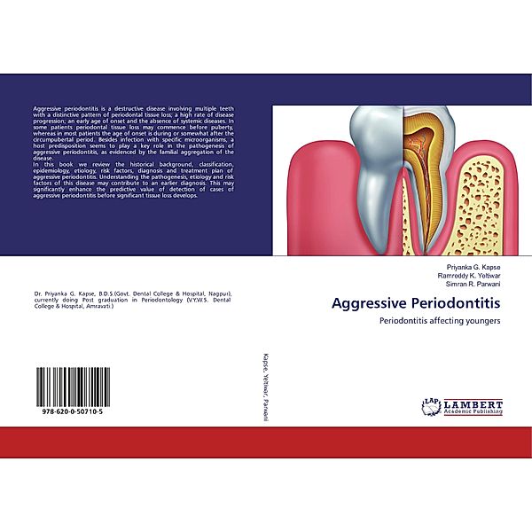 Aggressive Periodontitis, Priyanka G. Kapse, Ramreddy K. Yeltiwar, Simran R. Parwani