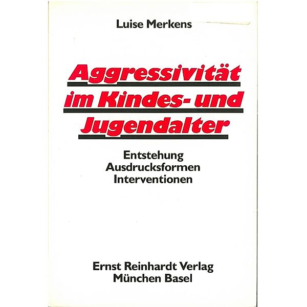 Aggressivität im Kindes- und Jugendalter, Luise Merkens