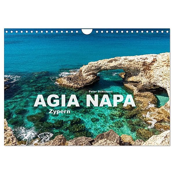 Agia Napa - Zypern (Wandkalender 2024 DIN A4 quer), CALVENDO Monatskalender, Peter Schickert