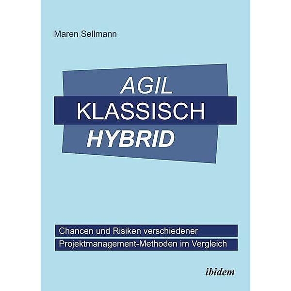 Agil, klassisch, hybrid, Maren Sellmann