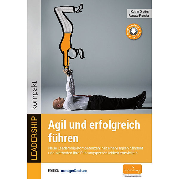 Agil und erfolgreich führen, Katrin Gresser, Renate Freisler