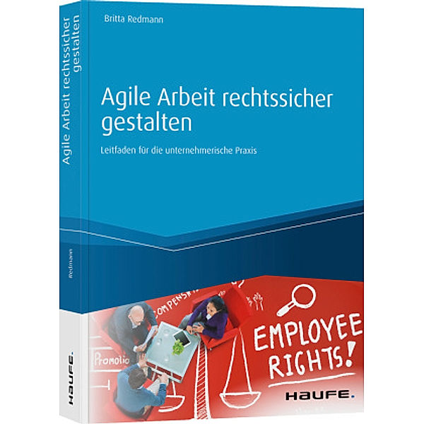 Agile Arbeit rechtssicher gestalten, Britta Redmann