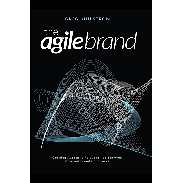 Agile Brand, Greg Kihlstrom