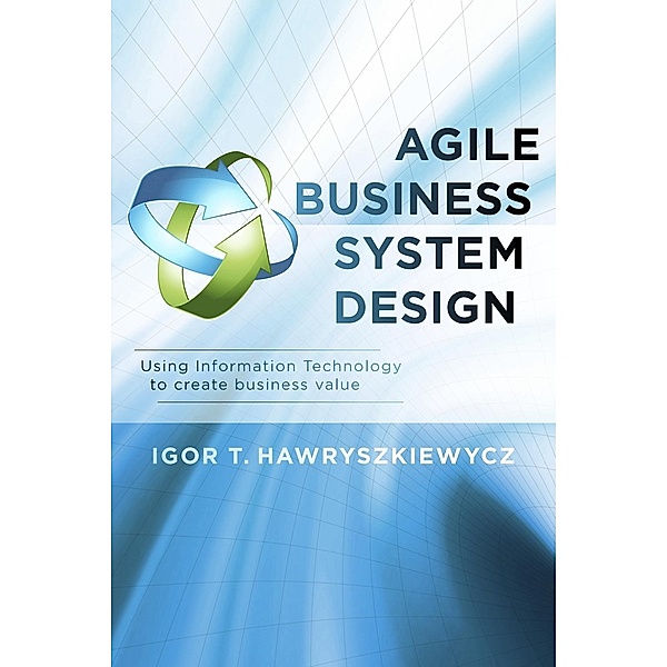 Agile Business System Design, Igor T. Hawryszkiewycz