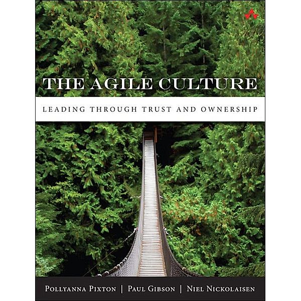 Agile Culture, The, Pollyanna Pixton, Paul Gibson, Niel Nickolaisen