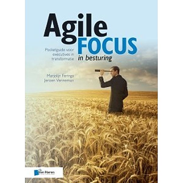 Agile focus in besturing, Marjolijn Feringa en Jeroen Venneman