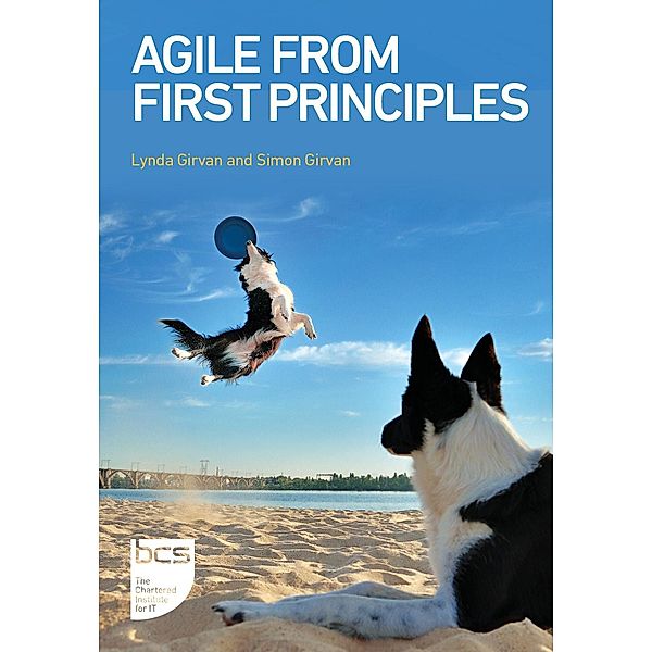 Agile From First Principles, Lynda Girvan, Simon Girvan