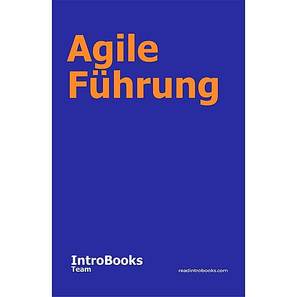 Agile Führung, IntroBooks Team