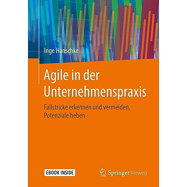 Agile in der Unternehmenspraxis, Inge Hanschke