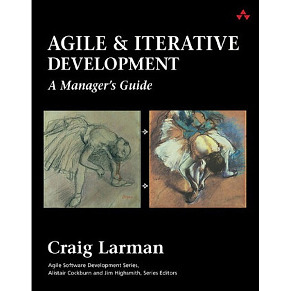 Agile & Iterative Development, Craig Larmann