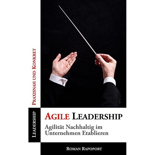 Agile Leadership, Roman Rapoport