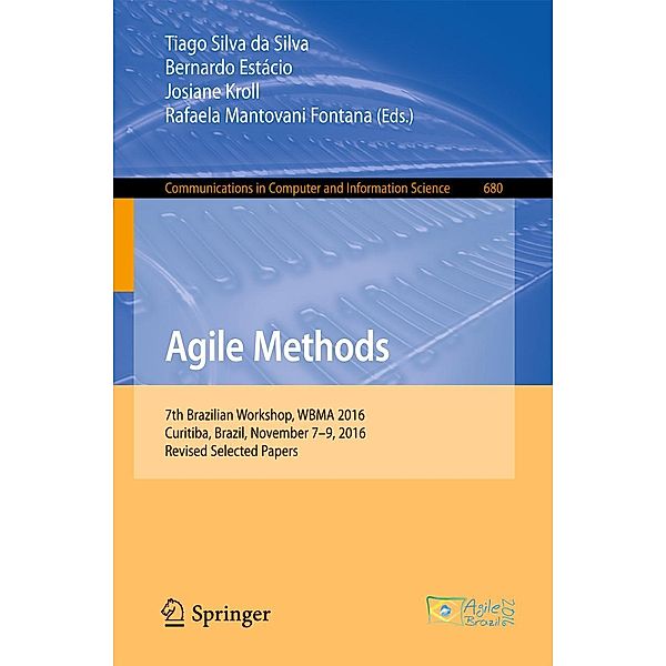 Agile Methods / Communications in Computer and Information Science Bd.680