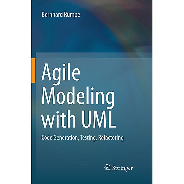 Agile Modeling with UML, Bernhard Rumpe