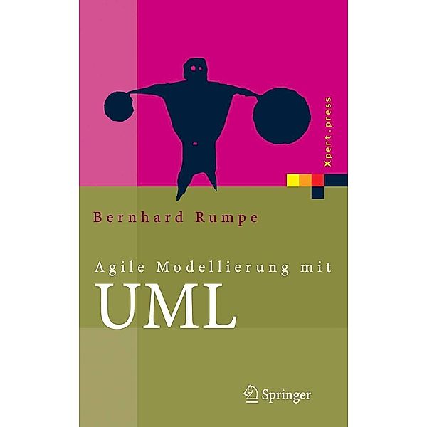 Agile Modellierung mit UML / Xpert.press, Bernhard Rumpe