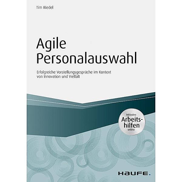 Agile Personalauswahl - inkl. Arbeitshilfen online / Haufe Fachbuch, Tim Riedel