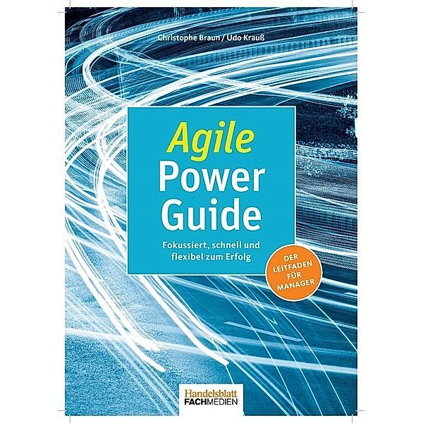 Agile Power Guide, Christophe Braun, Udo Krauß