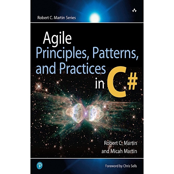 Agile Principles, Patterns, and Practices in C, Robert C. Martin, Micah Martin