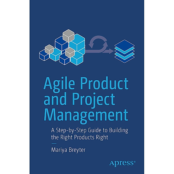 Agile Product and Project Management, Mariya Breyter