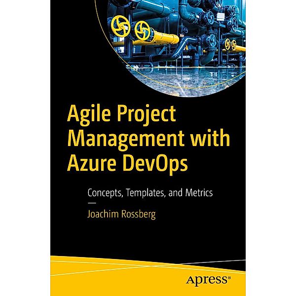 Agile Project Management with Azure DevOps, Joachim Rossberg