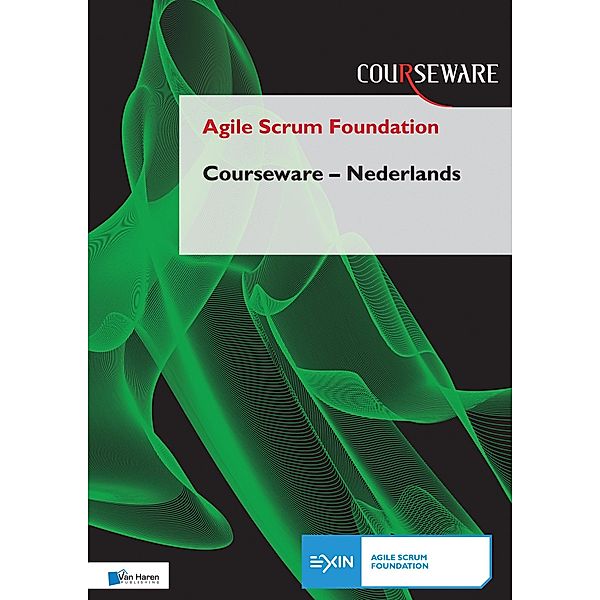Agile Scrum Foundation Courseware - Nederlands, Frank Turley, Nader Rad