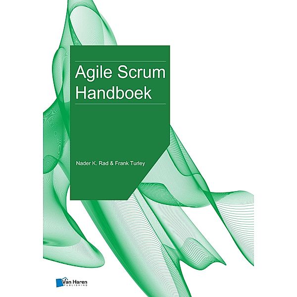 Agile Scrum Handboek, Frank Turley, Nader Rad