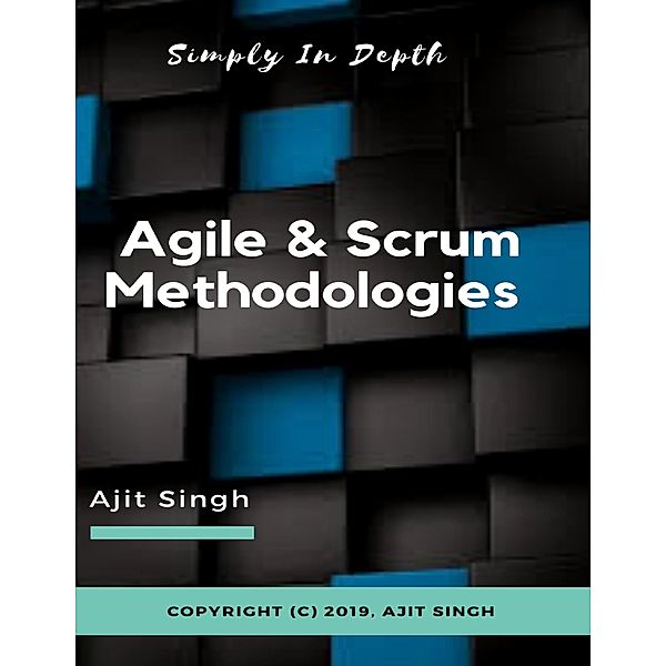 Agile & Scrum Methodologies, Ajit Singh