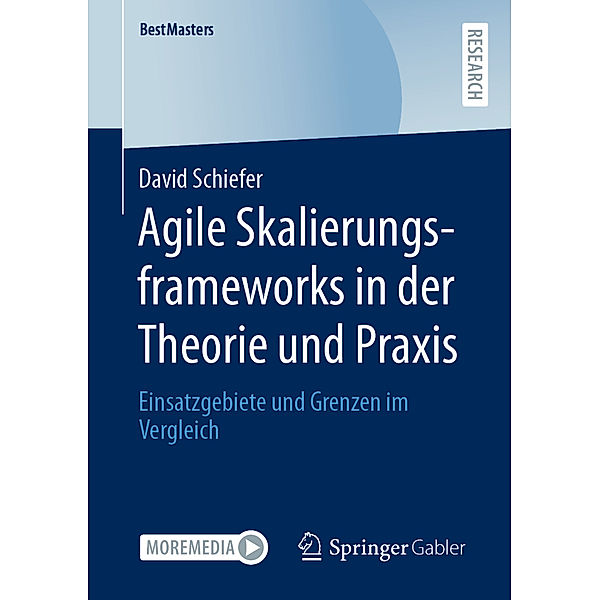 Agile Skalierungsframeworks in der Theorie und Praxis, David Schiefer