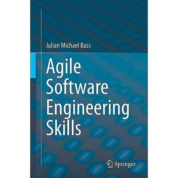 Agile Software Engineering Skills, Julian Michael Bass