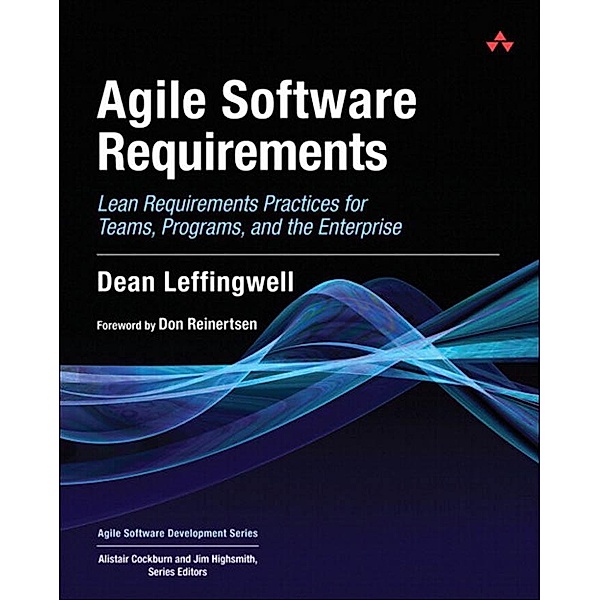 Agile Software Requirements, Leffingwell Dean