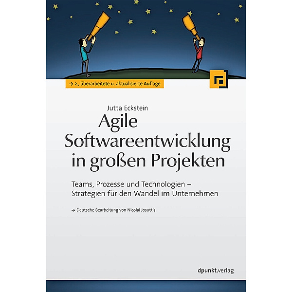 Agile Softwareentwicklung in grossen Projekten, Jutta Eckstein
