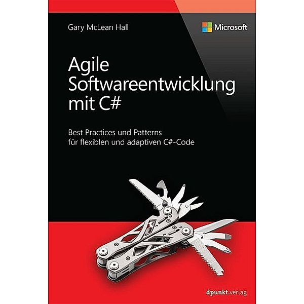 Agile Softwareentwicklung mit C#, Gary McLean Hall