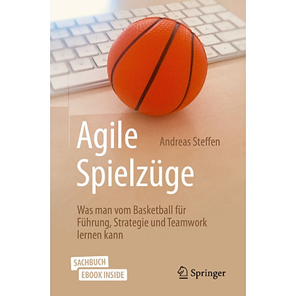 Agile Spielzüge, m. 1 Buch, m. 1 E-Book, Andreas Steffen