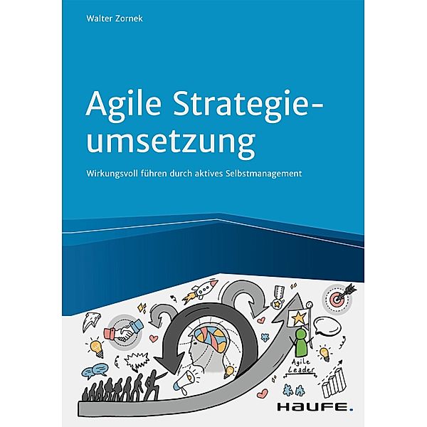 Agile Strategieumsetzung / Haufe Fachbuch, Walter Zornek