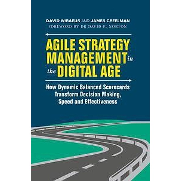 Agile Strategy Management in the Digital Age, David Wiraeus, James Creelman