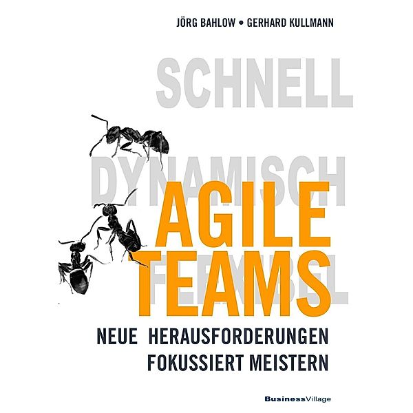 Agile Teams, Jörg Bahlow, Gerhard Kullmann