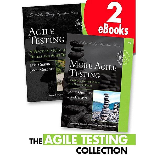 Agile Testing Collection, The / Addison-Wesley Signature Series (Cohn), Janet Gregory, Lisa Crispin