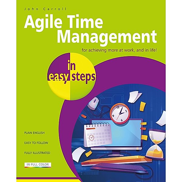 Agile Time Management in easy steps, John Carroll