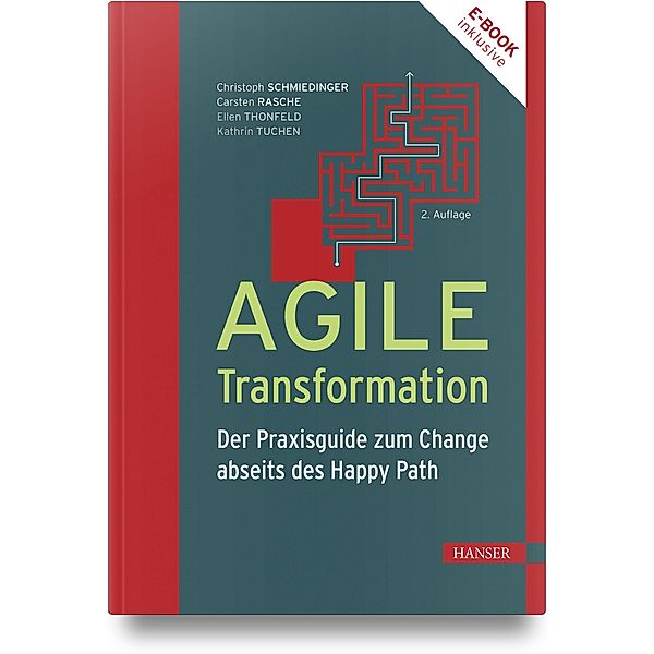 Agile Transformation, m. 1 Buch, m. 1 E-Book, Christoph Schmiedinger, Carsten Rasche, Ellen Thonfeld