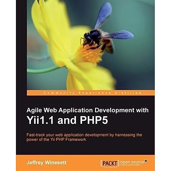 Agile Web Application Development with Yii1.1 and PHP5, Jeffrey Winesett