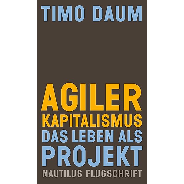 Agiler Kapitalismus, Timo Daum