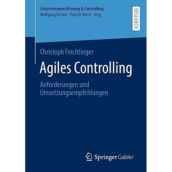 Agiles Controlling / Unternehmensführung & Controlling, Christoph Feichtinger