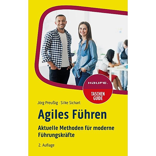 Agiles Führen / Haufe TaschenGuide Bd.318, Jörg Preußig, Silke Sichart