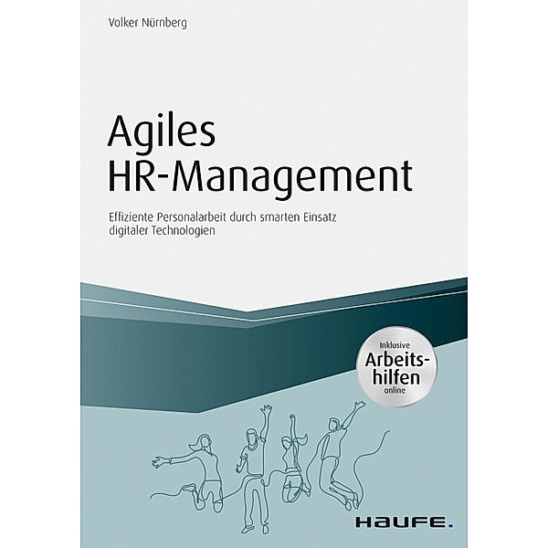 Agiles HR-Management - inkl. Arbeitshilfen online / Haufe Fachbuch, Volker Nürnberg