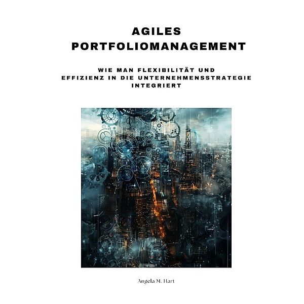 Agiles  Portfoliomanagement, Angela M. Hart