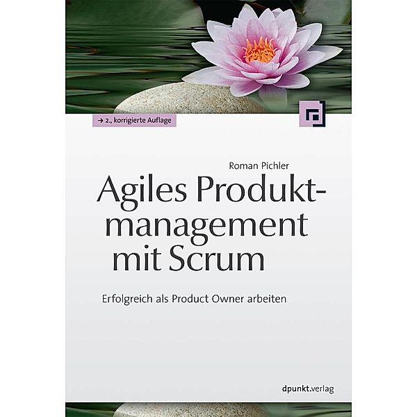 Agiles Produktmanagement mit Scrum, Roman Pichler