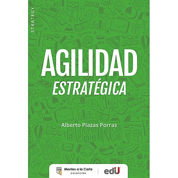 Agilidad estratégica, Alberto Plazas