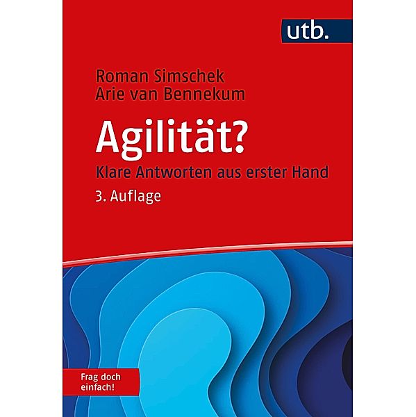 Agilität? Frag doch einfach! / Frag doch einfach!, Roman Simschek, Arie van Bennekum