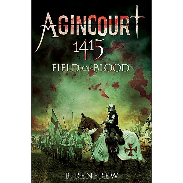 Agincourt, 1415, B. Renfrew