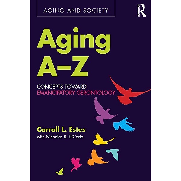 Aging A-Z, Carroll L. Estes, With Nicholas B. Dicarlo